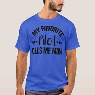 私のお気に入りのパイロットは私をMomPilot Mom Mom of pil Tシャツ