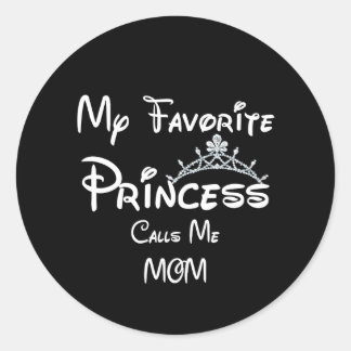 私のお気に入りのプリンセスは私をMOM Tees MOM Dutteと呼ぶ ラウンドシール