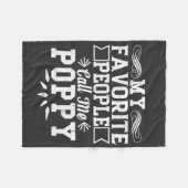 私のお気に入りの人々が私をポピー・パパの日の贈り物と呼ぶ フリースブランケット (正面(横))