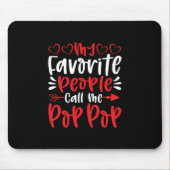 私のお気に入りの人々はポポップと呼ぶ マウスパッド (正面)