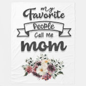 私のお気に入りの人々は母と呼ぶ フリースブランケット (正面)