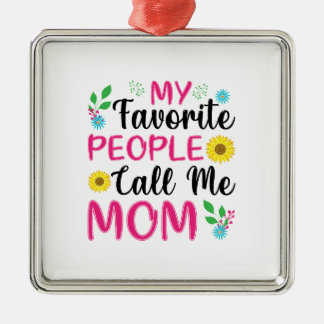 私のお気に入りの人々は母と呼ぶ メタルオーナメント