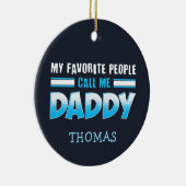 私のお気に入りの人々は私をダディホリデーと呼ぶ セラミックオーナメント (右)
