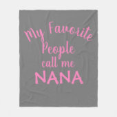 私のお気に入りの人々は私をナナピンクと呼びおもしろいる フリースブランケット (正面)