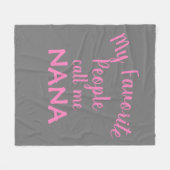 私のお気に入りの人々は私をナナピンクと呼びおもしろいる フリースブランケット (正面(横))