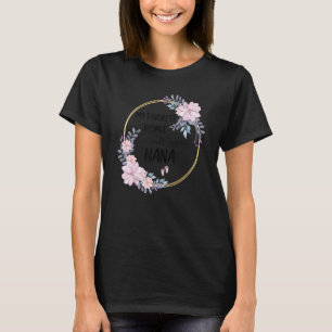 私のお気に入りの人々は私をナナ女性フローラグランドと呼ぶ Tシャツ