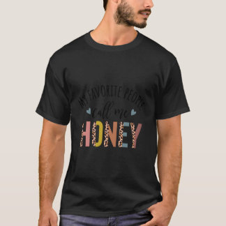 私のお気に入りの人々は私をハニーニューハニーマザーズと呼ぶ Tシャツ