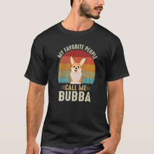 私のお気に入りの人々は私をババ可愛いコルギスープと呼ぶ Tシャツ