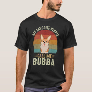 私のお気に入りの人々は私をババ可愛いコルギスープと呼ぶ Tシャツ