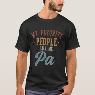 私のお気に入りの人々は私をパおもしろいパ誕生日 Tシャツ