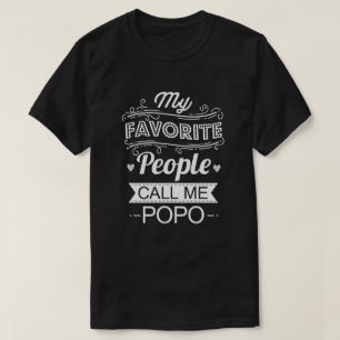 私のお気に入りの人々は私をポポおじいちゃんおもしろいと呼ぶ Tシャツ