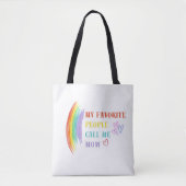 私のお気に入りの人々は私をママのトートバッグと呼ぶ トートバッグ (正面)