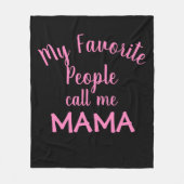 私のお気に入りの人々は私をママピンクと呼ぶ フリースブランケット (正面)