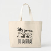 私のお気に入りの人々は私をママ母ブラックと呼ぶ ラージトートバッグ (正面)