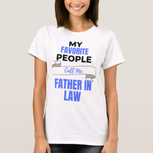 私のお気に入りの人々は私を法の父と呼ぶ2 Tシャツ