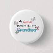 私のお気に入りの人々は私を祖母のハート蝶と呼ぶ 缶バッジ (正面)