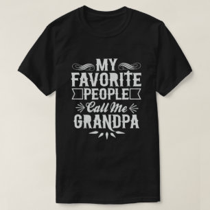 私のお気に入りの人々は私を祖父と呼ぶおもしろい- Grandpa Tシャツ