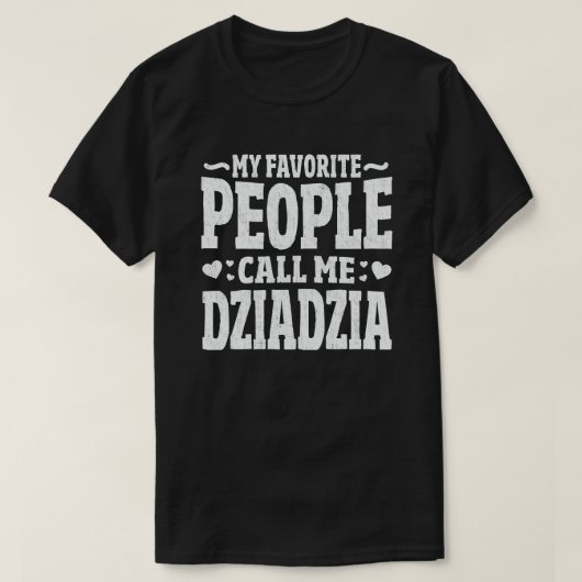 私のお気に入りの人々は私をDziadziaグランドパギフトと呼ぶ Tシャツ (デザイン正面)
