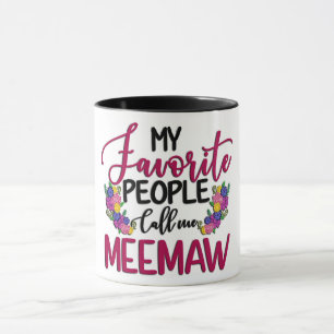 私のお気に入りの人々は私をMeeMaw/おばあちゃんと呼ぶ マグカップ