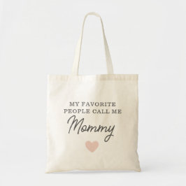 私のお気に入りの人々は私をMommy Script Tote Bagと呼ぶ トートバッグ