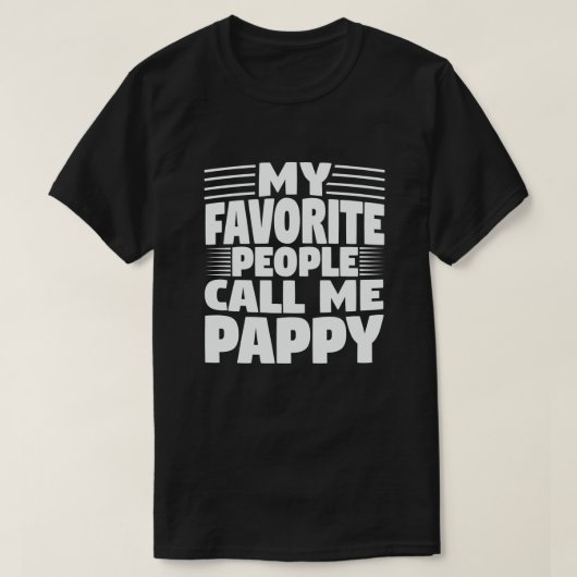 私のお気に入りの人々は私をPappyと呼ぶ – おじいちゃんおもしろい Tシャツ (デザイン正面)