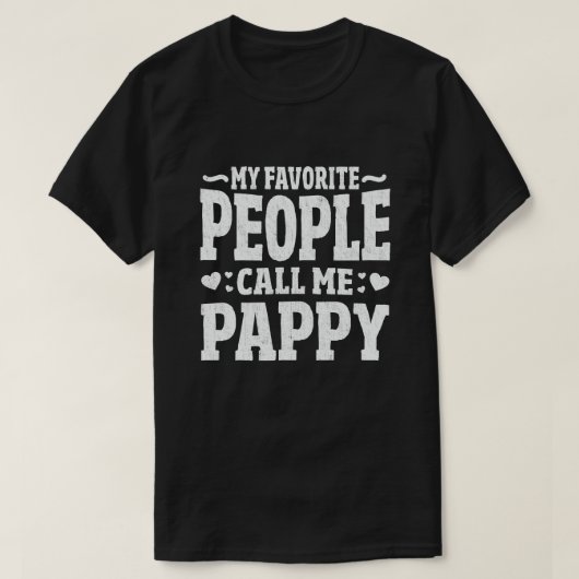 私のお気に入りの人々は私をPappy Grandpaと呼んおもしろいだ Tシャツ (デザイン正面)