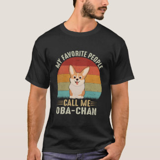 私のお気に入りの人たちは私をオバチャンと呼ぶ コーギーおばあちゃん Tシャツ