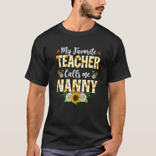 私のお気に入りの先生は私にNanny Mothers Day Appと呼ぶ Tシャツ (正面)