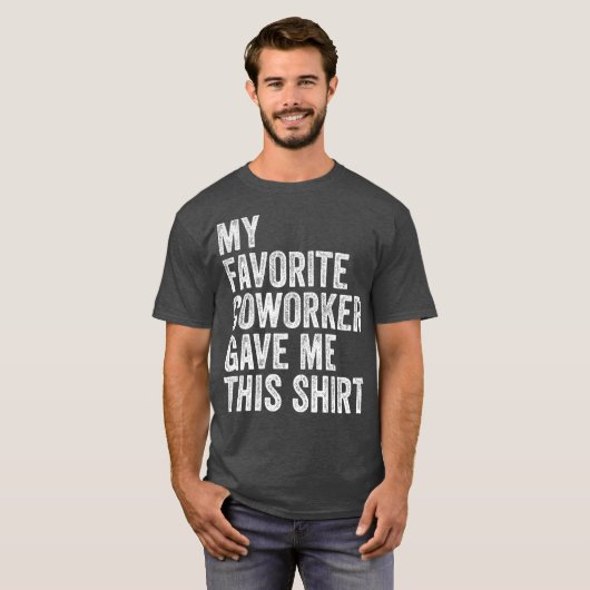 私のお気に入りの同僚与えは、この社員のボス Tシャツ (正面フル)