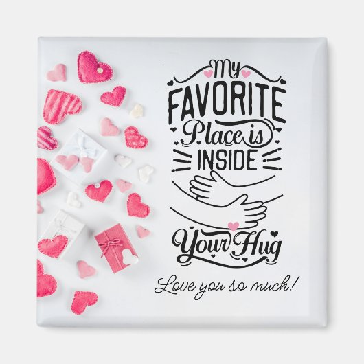 私のお気に入りの場所はあなたのハグバレンタインの中 マグネット (正面)