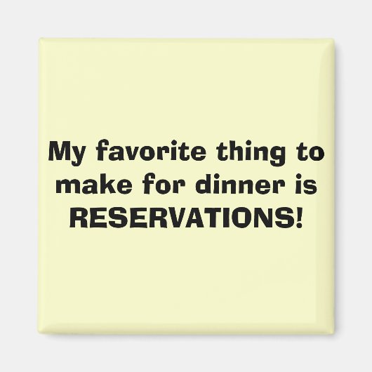 私のお気に入りの夕食の作り物はRESERVA... マグネット (正面)