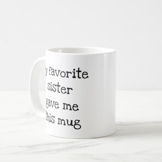 私のお気に入りの妹与えこのマグ コーヒーマグカップ (正面左)
