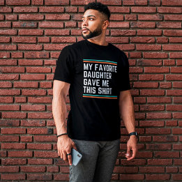 私のお気に入りの娘は与えこれを Tシャツ