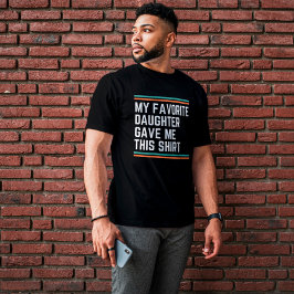 私のお気に入りの娘は与えこれを Tシャツ
