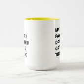 私のお気に入りの娘与えはこおもしろいの マグカップ (中央)