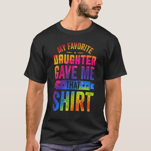 私のお気に入りの娘与えは私この父の日1 Tシャツ (正面)
