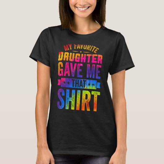 私のお気に入りの娘与えは私この父の日1 Tシャツ (正面)