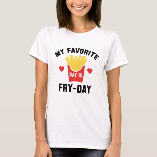 私のお気に入りの日は金曜日だ Tシャツ (正面)