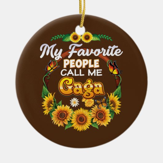 私のお気に入りの民はガガガヒマワリの母と呼ぶ セラミックオーナメント (正面)