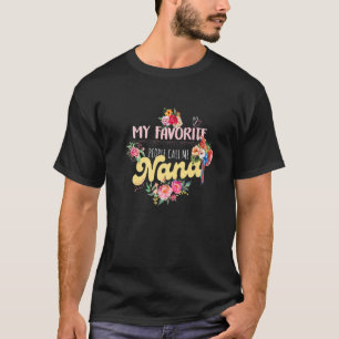 私のお気に入りの民はナナと呼ぶ Tシャツ