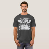 私のお気に入りの民は私をババの父の日と呼ぶ Tシャツ (正面フル)