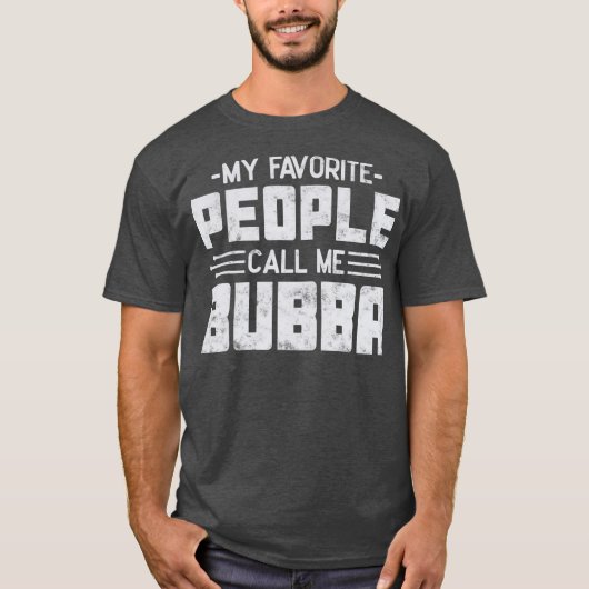 私のお気に入りの民は私をババの父の日と呼ぶ Tシャツ (正面)