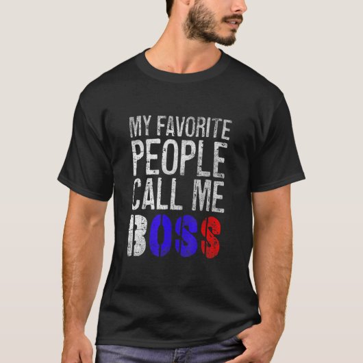 私のお気に入りの民は私をボス母の日と呼ぶ Tシャツ (正面)