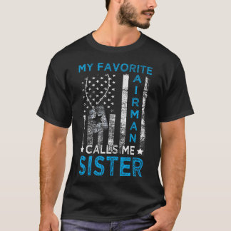 私のお気に入りの空軍兵は私を姉妹と呼ぶ 空軍卒業 Tシャツ