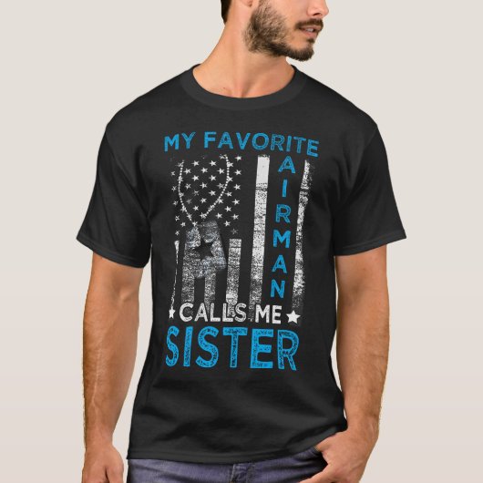 私のお気に入りの空軍兵は私を姉妹と呼ぶ 空軍卒業 Tシャツ (正面)