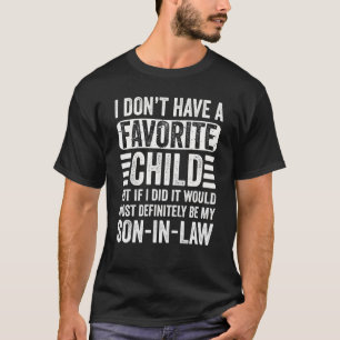 私のお気に入りの義理の息子で間違いなく子どもだ Tシャツ