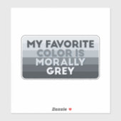 私のお気に入りの色は道徳的に灰色だ シール (シート)