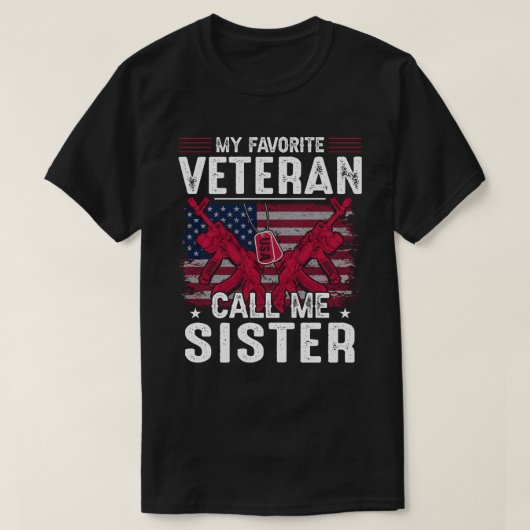 私のお気に入りの退役軍人は妹の退役軍人の日を呼ぶ Tシャツ (デザイン正面)