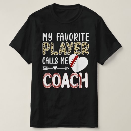 私のお気に入りの選手は私をコーチと呼ぶ 野球ハート Tシャツ (デザイン正面)