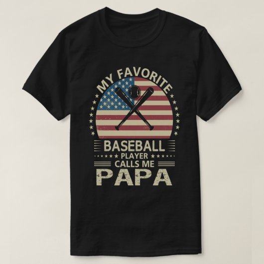 私のお気に入りの野球選手は私をPAPA US Flagと呼ぶ Tシャツ (デザイン正面)